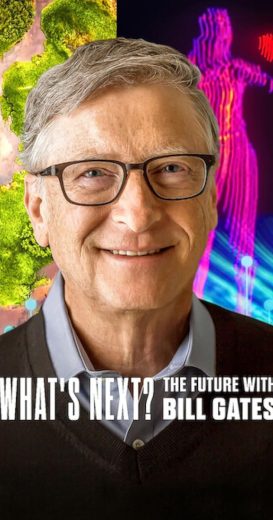 مسلسل What’s Next: The Future with Bill Gates الموسم الاول الحلقة 1 مترجمة