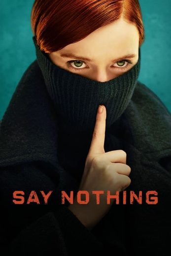 مسلسل Say Nothing الحلقة 4 مترجمة