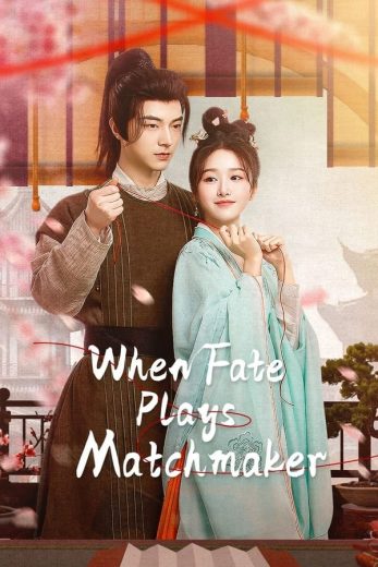 مسلسل عندما يلعب القدر دور الوسيط When Fate Plays Matchmaker الحلقة 6 مترجمة